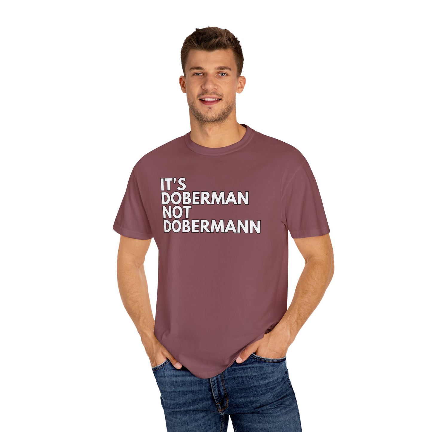 It's Doberman 1 Unisex Garment-Dyed T-shirt