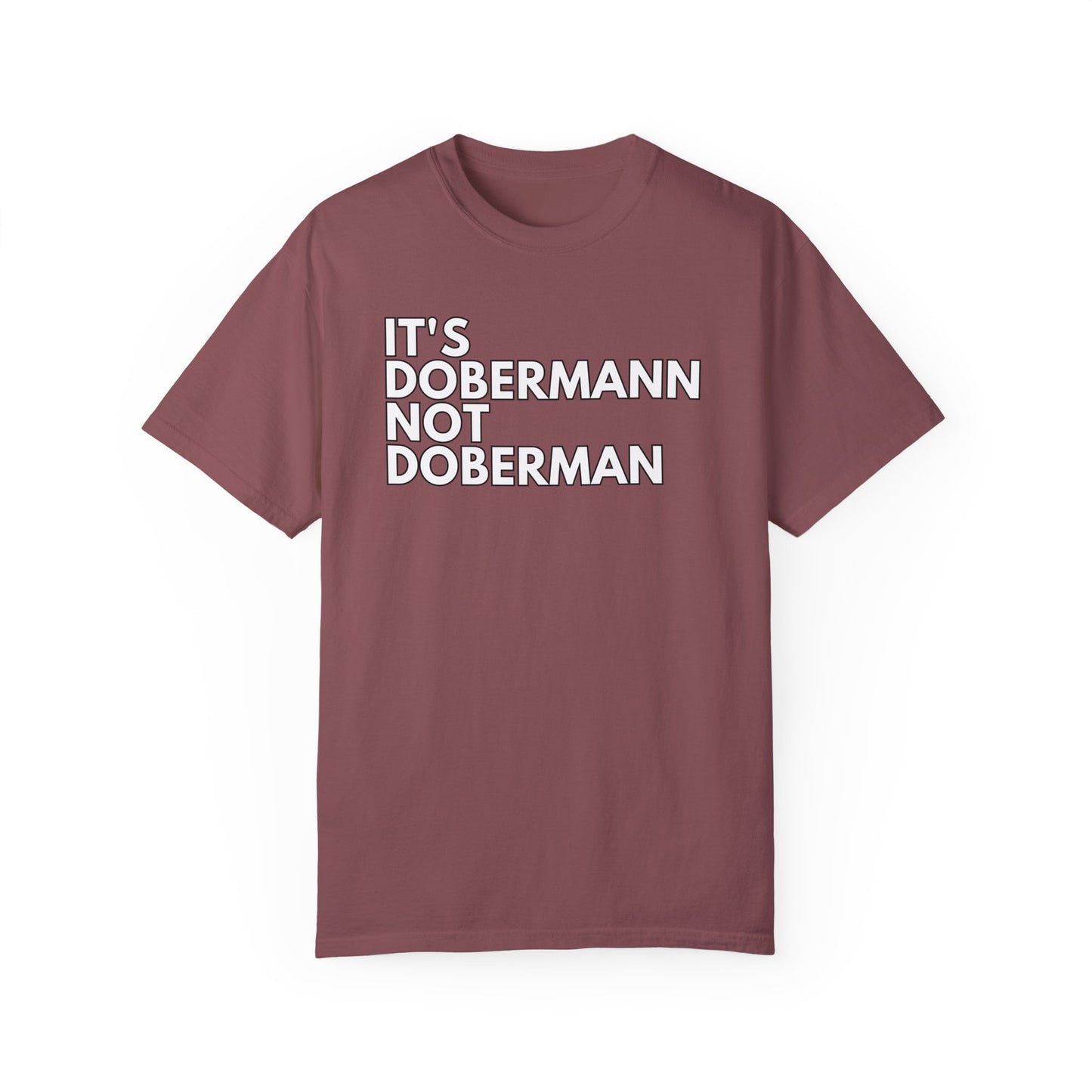 It's Dobermann 1 Unisex Garment-Dyed T-shirt