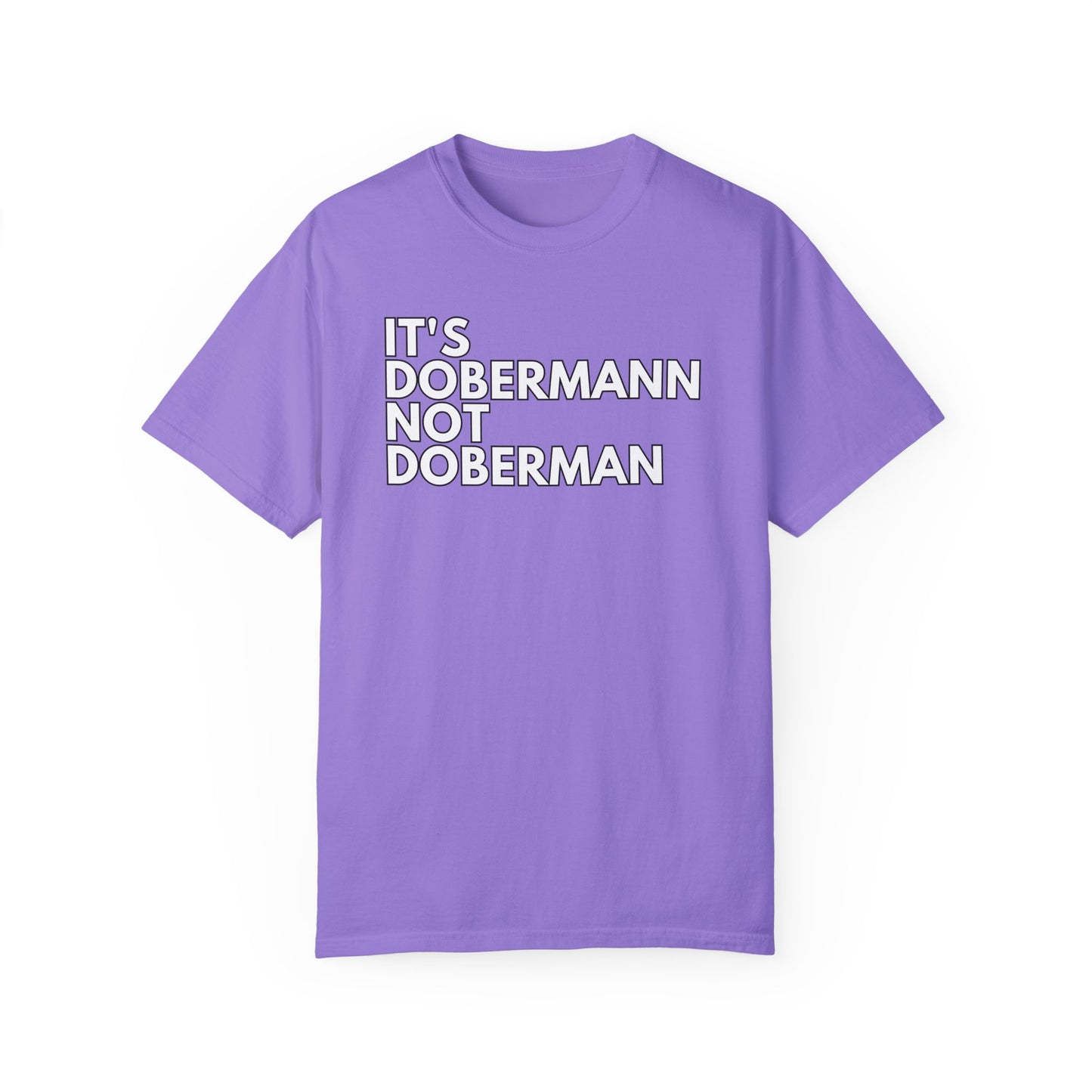 It's Dobermann 1 Unisex Garment-Dyed T-shirt