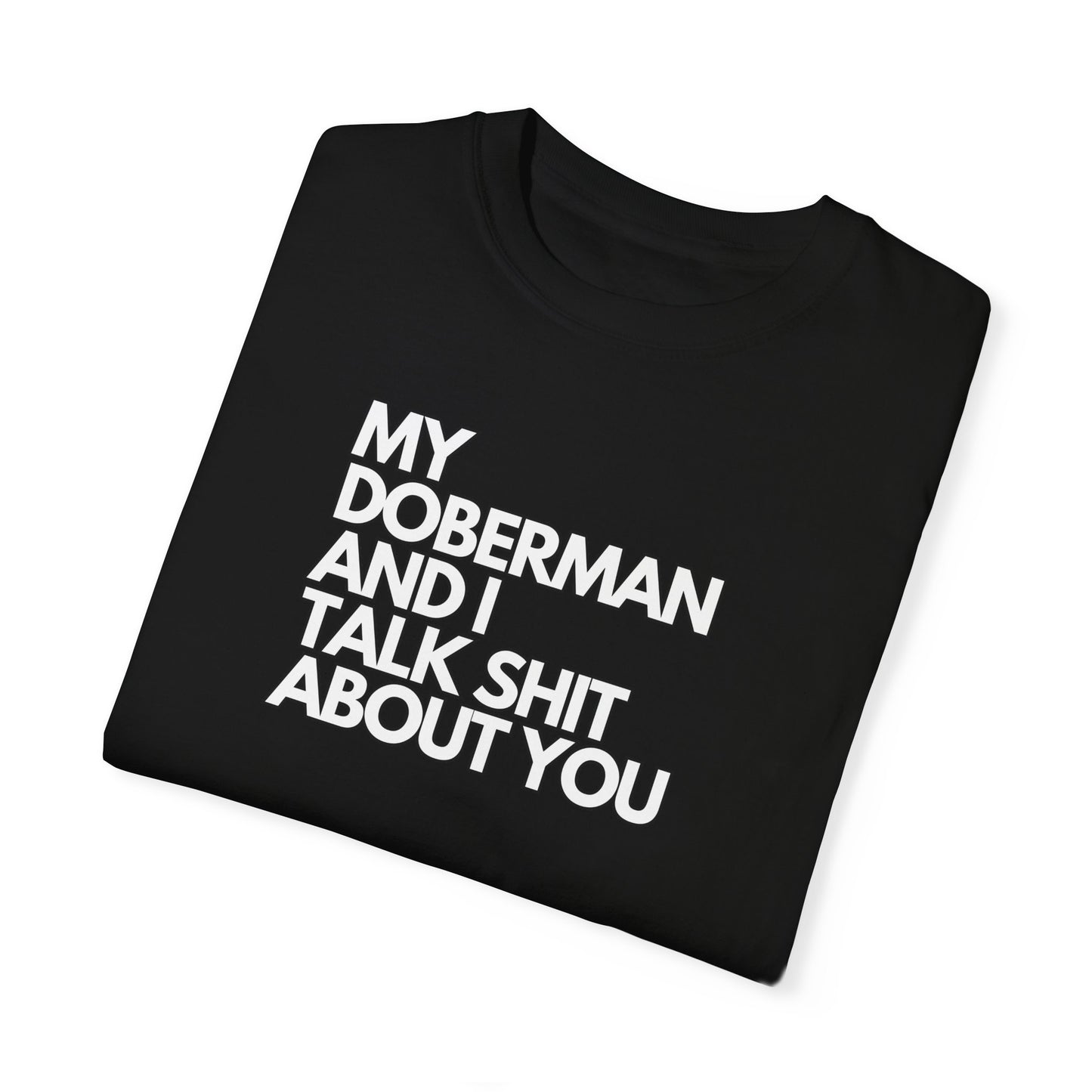 Doberman 6 Unisex Garment-Dyed T-shirt