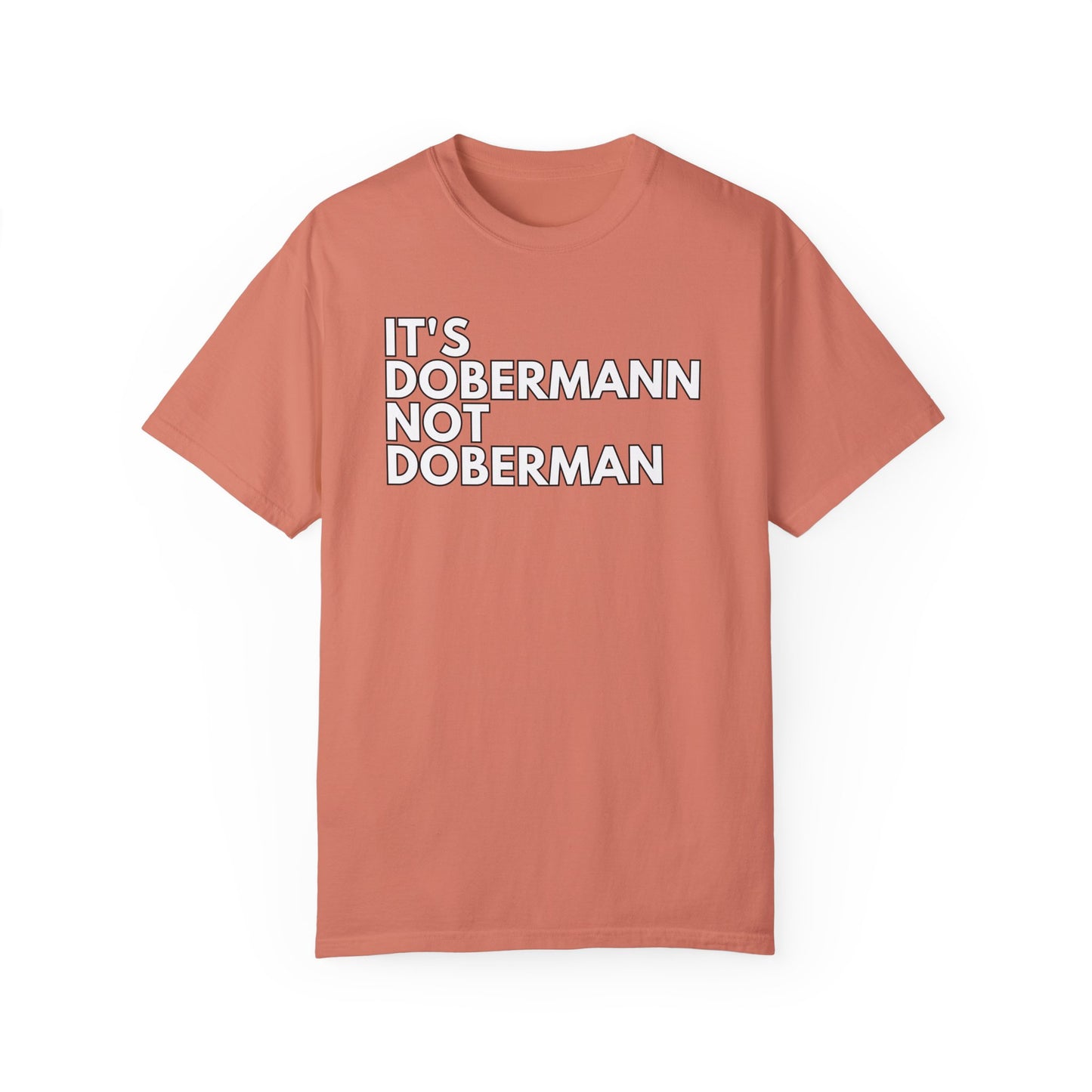 It's Dobermann 1 Unisex Garment-Dyed T-shirt