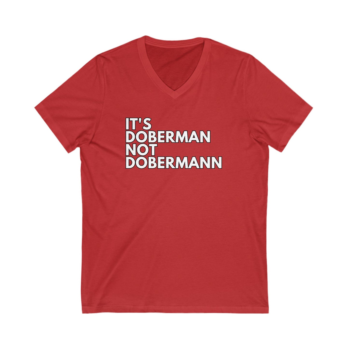 It's Doberman 1 Edition 1 Unisex V-Neck Tee